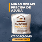 MINAS GERAIS PRECISA DE AJUDA - KIT DOAÇÃO MG